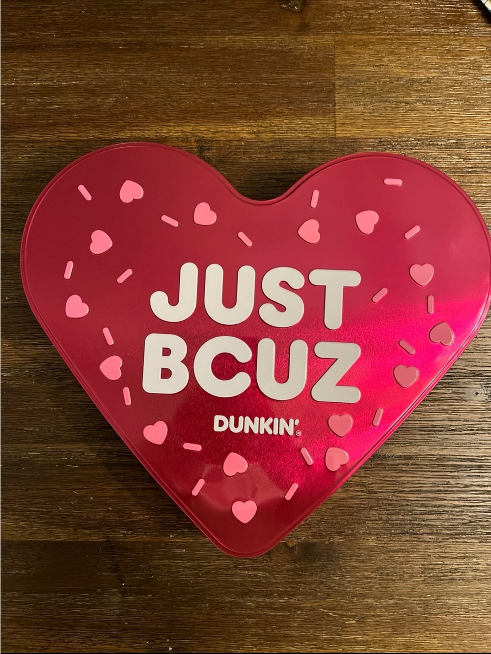 Dunkin' Heart Tin - Pink Red 'JUST BCUZ'